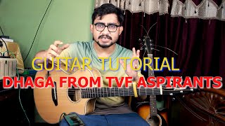 Guitar tutorial of DHAGA from TVF ASPIRANTS  Haule se sirhane me Hindi Guitar lesson [upl. by Conyers]