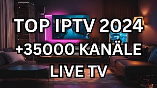 Aktualisierte IPTV Abonnementpläne für 2024 Über 36000 Live TV Kanäle [upl. by Aerua]