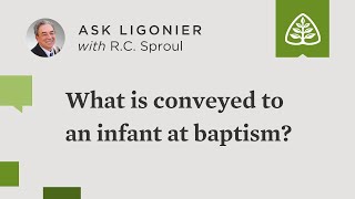 What is conveyed to an infant at baptism [upl. by Sherrod]