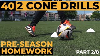 40 Drills with 2 Cones 28  Pre Season Ball Mastery Homework  Football Exercises  Soccer drills [upl. by Toolis]