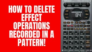 Roland SP 404 MK2 Tutorial  Delete Effect Operations in a Pattern [upl. by Yelsna]