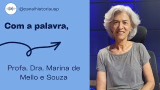 Com a palavra Profa Dra Marina de Mello e Souza [upl. by Jadwiga363]