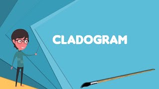 What is Cladogram Explain Cladogram Define Cladogram Meaning of Cladogram [upl. by Reisch]