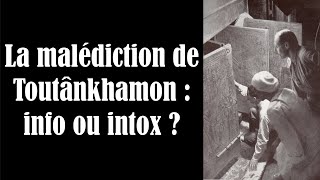 24 La malédiction de la tombe de Toutânkhamon  info ou intox [upl. by Bendix442]