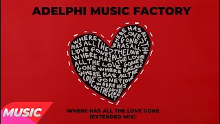 Adelphi Music Factory  Where Has All The Love Gone Extended Mix [upl. by Dewey74]