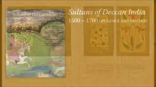 Inside the Catalogue—quotSultans of Deccan India 1500–1700 Opulence and Fantasyquot [upl. by Nanfa182]