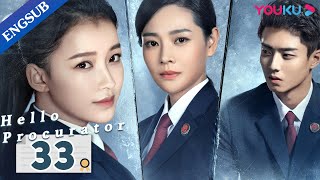 Hello Procurator EP33  Female Procurator Growth Drama  Sun YiZhang HaoweiZhu Yuchen  YOUKU [upl. by Elletse]