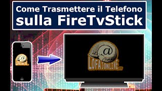 Come Trasmettere il Telefono sulla Fire Tv Stick Android e iPhone Mirroring [upl. by Alihet]