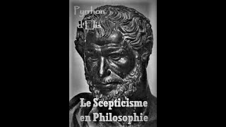 Le Scepticisme en Philosophie Pyrrhon dElis [upl. by Gustave]