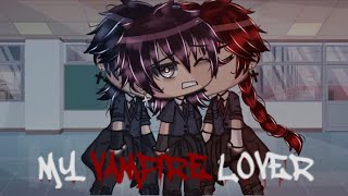 My Vampire Lover  GLMM  BL  Gacha Life  Part 12 • [upl. by Akiras]