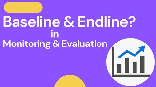 What are baseline and end line in Monitoring and Evaluation [upl. by Barbara]