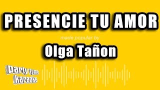 Olga Tañon  Presencie Tu Amor Versión Karaoke [upl. by Nyrb]