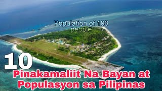 10 PINAKAMALIIT NA BAYAN AT POPULASYON SA PILIPINAS  Smallest Provinces amp Population [upl. by Teerprah]