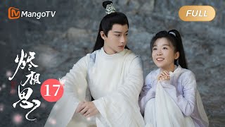 ENG SUB FULL《烬相思 The Inextricable Destiny》EP17：九灵容钰夫妻反目？拔刀相向！ 宋伊人王佑硕“先婚后爱”甜虐升级  MangoTV Drama [upl. by Molloy]