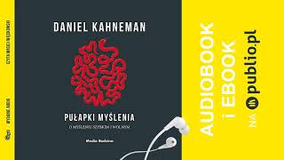 Pułapki myślenia Daniel Kahneman Audiobook PL [upl. by Bunde]