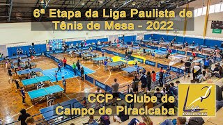 6ª Etapa da Liga Paulista de Tênis de Mesa  2022 [upl. by Torey170]