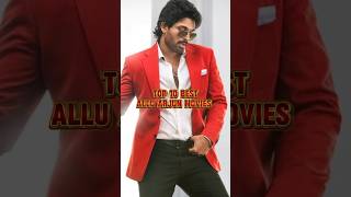 top 10 best allu arjun movies alluarjun shortsviral shorts [upl. by Lough291]