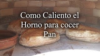 Calentando el Horno de Leña Para cocer Pan  Mi horno de leña [upl. by Nyliret]