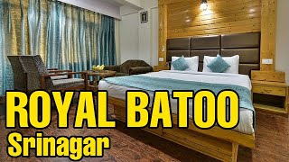 Hotel Royal Batoo Srinagar  near dal lake  Kashmir best hotels  Royal Batoo [upl. by Munafo]