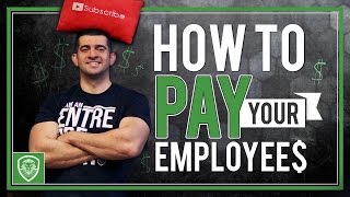 How to Pay Your Employees [upl. by Alyhs216]