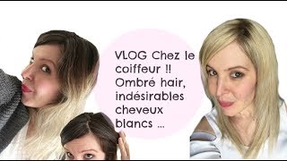 Vlog chez le coiffeur ombré hair cheveux blancs [upl. by Jandel]