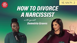 The Dangers of Divorcing a Narcissist with Demetria Graves  Season 2 Ep 4 [upl. by Diskin]