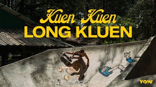 YOW  Kuen Kuen Long Kluen [upl. by Engedi]