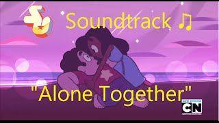 Steven Universe Soundtrack ♫  Alone Together [upl. by Holcomb]