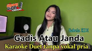 Gadis Atau janda Sabela KDI KARAOKE Duet Tanpa Vokal Pria [upl. by Errehs]