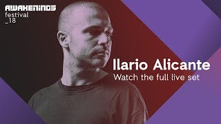 Awakenings Festival 2018 Sunday  Liveset Ilario Alicante  Area V [upl. by Vedetta7]