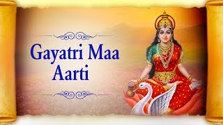 Jai Jai Gayatri Maa Aarti  Full Hindi Gayatri Maa Aarti  Hindi Devotional Songs [upl. by Acinorev]