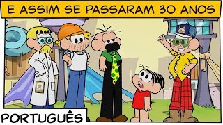 E assim se passaram 30 anos  Turma da Mônica [upl. by Odracer]