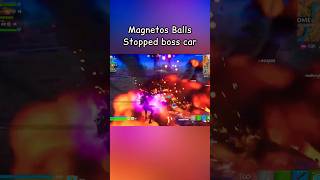 Magnetos Balls SPLODED THE Boss Car shorts fortnite [upl. by Fanchan]