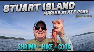 Stuart Island Marine State Park Shrimp Hike Cook and Boat Cruise Adventure Part 1 [upl. by Datnow]