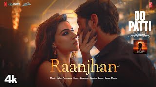 Do Patti Raanjhan Song Kriti Sanon Shaheer Sheikh  Parampara Tandon  SachetParamparaKausar M [upl. by Ailuj]