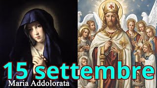 Il Santo del Giorno 15 Settembre Onomastico del 15 Settembre [upl. by Adnahsar]