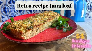 Retro recipe Budget friendly tuna loaf [upl. by Papke]