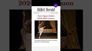 BALLET NEWS 🌟 Paris Opera Ballet 20242025 Season [upl. by Jandy867]