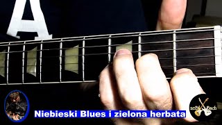 Gitarazebbach Zielona herbata i niebieski Blues [upl. by Adnoved]