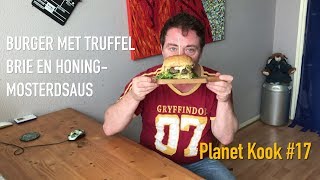 Burger met truffel brie en honingmosterdsaus  Planet Kook 17  Planet Michell [upl. by Rratsal]