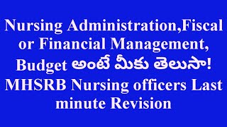 Nursing AdministrationampFiscal or Financial ManagementampMHSRB Nursing officer Last minute Revision [upl. by Drawyah]