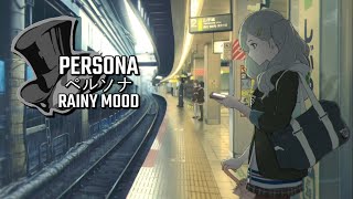 Persona ペルソナ Rainy Mood  Ann waits for the train  Music to Chill amp Study Reupload [upl. by Adnawyt786]