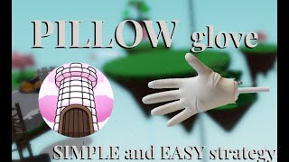 GET PILLOW GLOVE FAST with this simple strategy [upl. by Toulon]