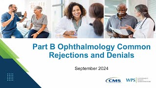 Encore Part B Ophthalmology Common Rejections and Denials [upl. by Hadeehsar]