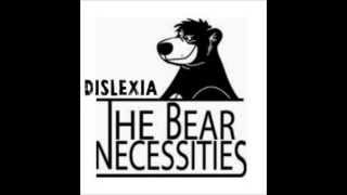 Dislexia  A Bears Necessities [upl. by Einahpehs449]