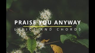 PRAISE YOU ANYWAY Lyrics amp Chords  Lifebreakthrough [upl. by Bronder]