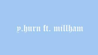 Y HURN FT MILLHAM  불구경 REMIX [upl. by Okwu]