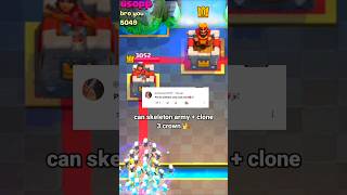 Can skeleton army  clone  mirror clone 3 crown 👑 clashroyale [upl. by Dulla218]