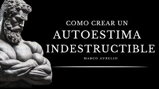 Como crear una autoestima indestructible  Sabiduría estoica [upl. by Esineg787]