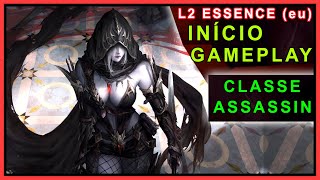 Lineage 2 Essence  Início de GAMEPLAY da Classe ASSASSIN [upl. by Alinna]